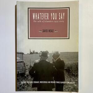 Whatever‎ You Say The Talk of Islanders D. Weale PEI Canada Prince Edward Island